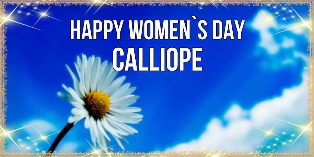 Greetings card с именем, Calliope happy women`s day красивая открытка в синих тонах Greetings with text for free download 